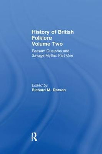 History of British Folklore: Volume 2 by Richard Mercer Dorson