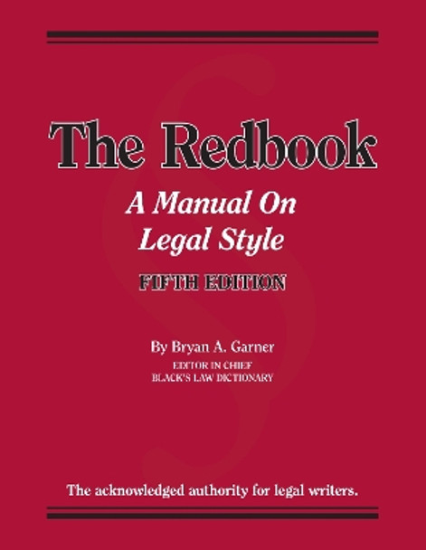 The Redbook: A Manual on Legal Style by Bryan A. Garner 9781642421439