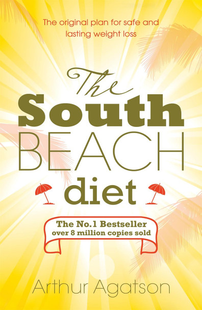 The South Beach Diet Arthur Agatston 9780755311309