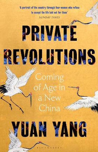 Private Revolutions: Coming of Age in a New China by Yuan Yang 9781526655899