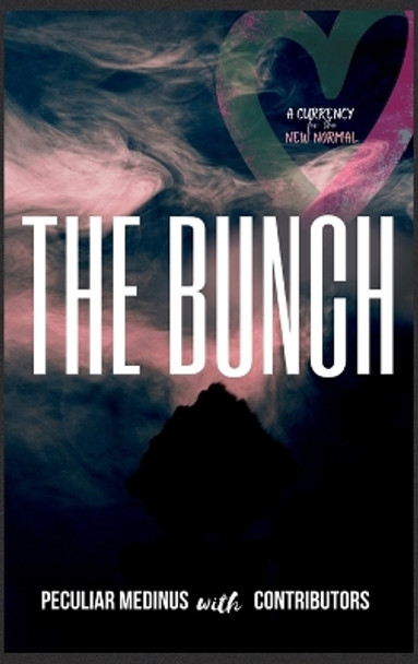 The Bunch: An Anthology on the Fruit of the Spirit by Peculiar Medinus 9780995646391