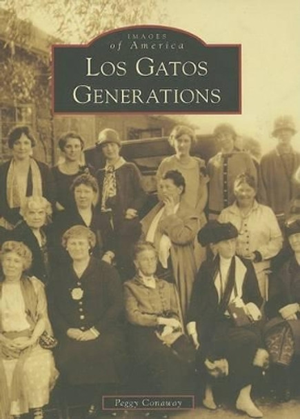 Los Gatos Generations by Peggy Conaway 9780738555614