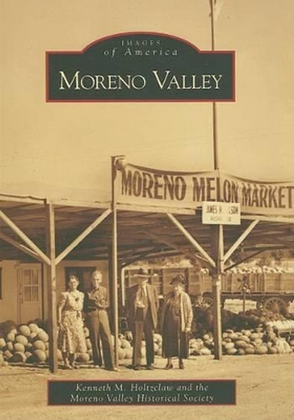 Moreno Valley by Kenneth M. Holtzclaw 9780738555690