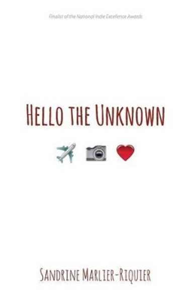 Hello the Unknown by Sandrine Marlier-Riquier 9780997014341