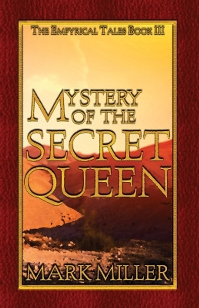 Mystery of the Secret Queen by Mark Miller 9780999619544