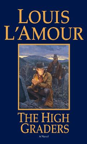 The High Graders by Louis L'Amour