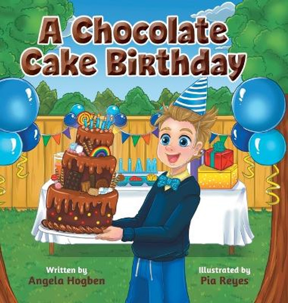 A Chocolate Cake Birthday by Angela Hogben 9781039136243