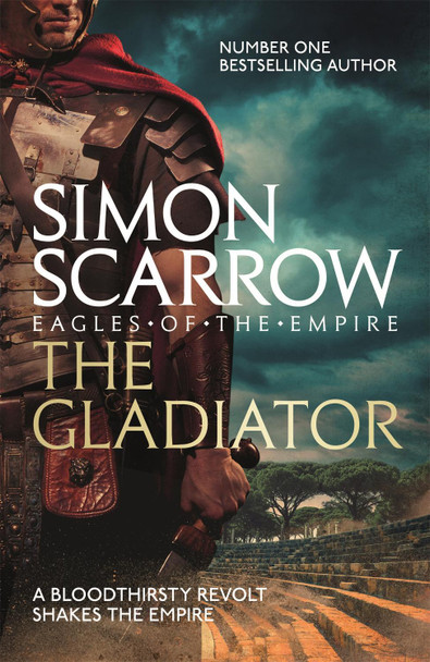 The Gladiator (Eagles of the Empire 9) Simon Scarrow 9780755327799