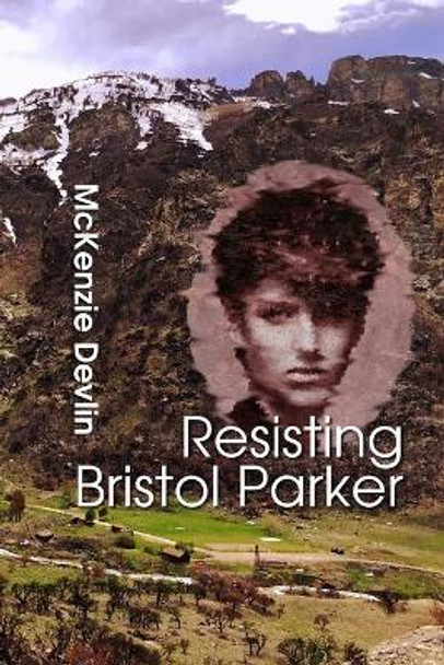 Resisting Bristol Parker by McKenzie Devlin 9781074039196