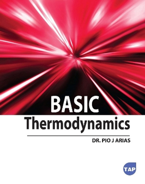 Basic Thermodynamics by Pio J. Arias 9781774697818