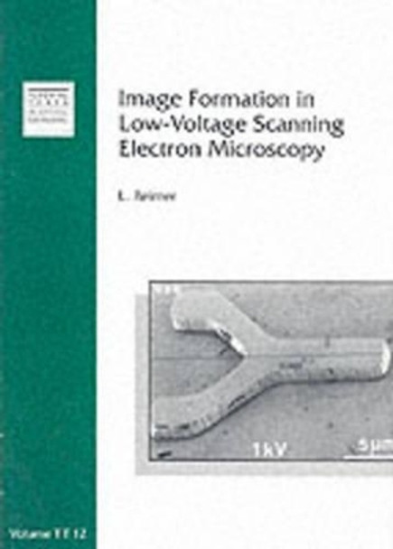 Image Formation in Low-Voltage Scanning Electron M by REIMER 9780819412065
