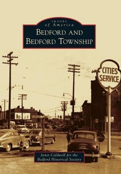 Bedford and Bedford Township by Janet Caldwell 9780738593692