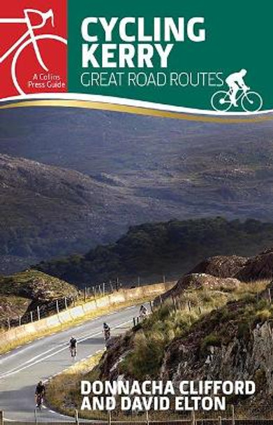 Cycling Kerry: Great Road Routes by Donnacha Clifford 9781848893078