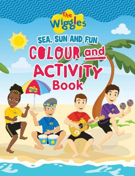 The Wiggles: Sea, Sun and Fun Colour and Activity Book by The Wiggles 9781922857385