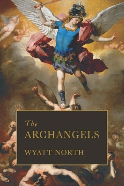 The Archangels by Wyatt North 9781084187207