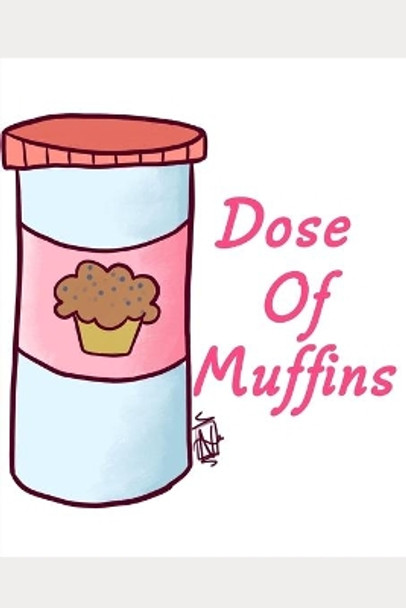 Dose of Muffins by Nicole Addams 9781082229855