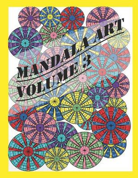 Mandala Art: Volume 3 by Shelby Lynn 9781082244711