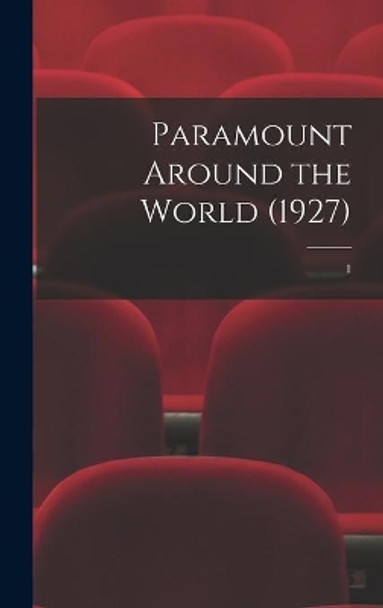 Paramount Around the World (1927); 1 by Anonymous 9781013657788