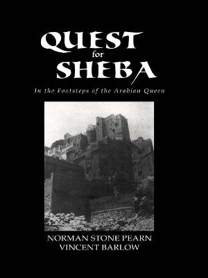Quest For Sheba by Norman Stone Pearn