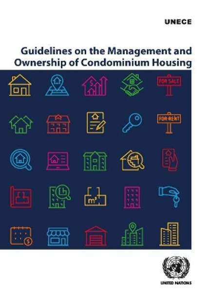 Guidelines on the management and ownership of condominium housing by United Nations: Economic Commission for Europe 9789211172256