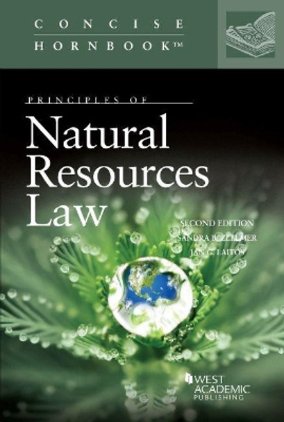 Principles of Natural Resources Law by Sandra B. Zellmer 9781640206069