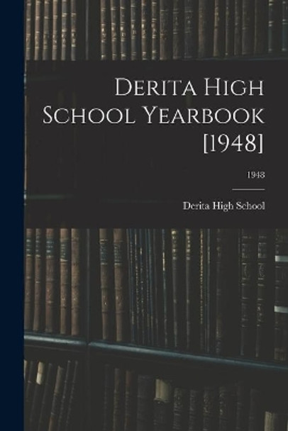 Derita High School Yearbook [1948]; 1948 by Derita High School 9781013696367