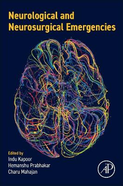 Neurological and Neurosurgical Emergencies by Indu Kapoor 9780443191329