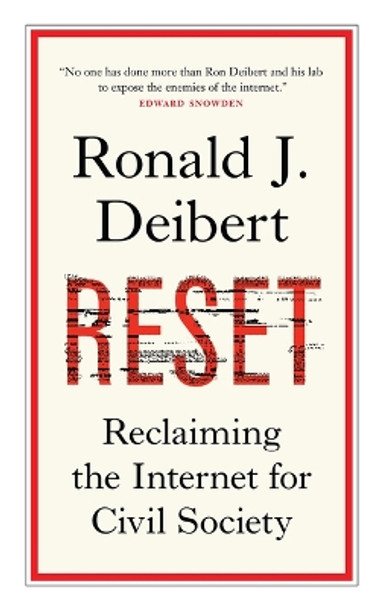 Reset: Reclaiming the Internet for Civil Society by Ronald J Deibert 9781487008086