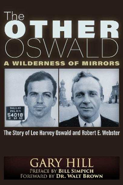 Other Oswald: A Wilderness of Mirrors by Gary Hill 9781634242806