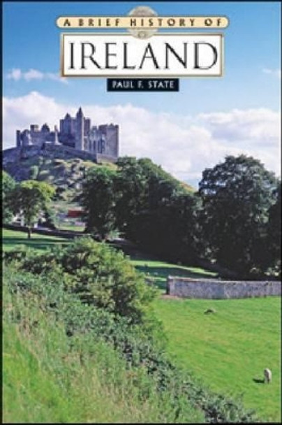 A Brief History of Ireland by Paul F. State 9780816075171