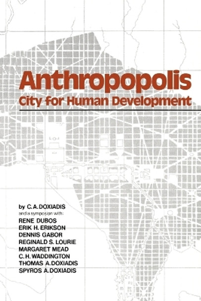 Anthropopolis: City for Human Development by C. A. Doxiadis 9780393087376