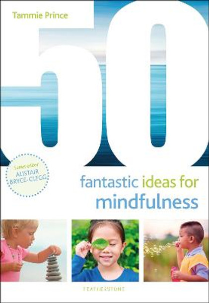 50 Fantastic Ideas for Mindfulness by Tammie Prince