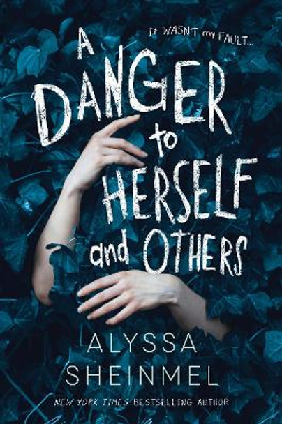 A Danger to Herself and Others by Alyssa Sheinmel 9781492697749