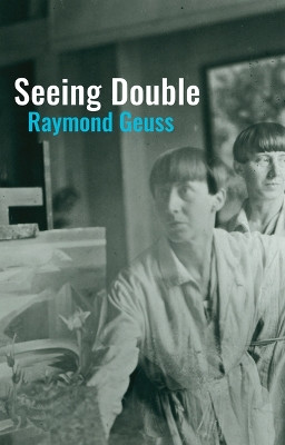 Seeing Double by Raymond Geuss 9781509560882