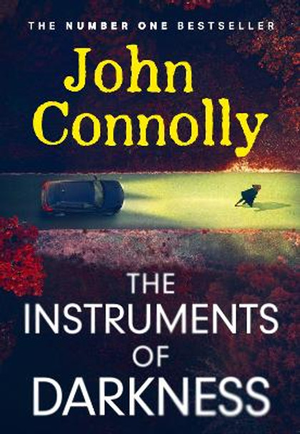 The Instruments of Darkness: A Charlie Parker Thriller by John Connolly 9781529391862