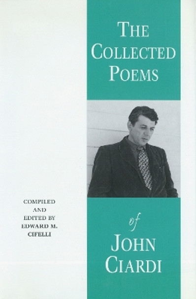 Collected Poems of John Ciardi by Edward Martin Cifelli 9781557284495