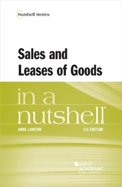 Sales and Leases of Goods in a Nutshell by Anne Lawton 9781685611132