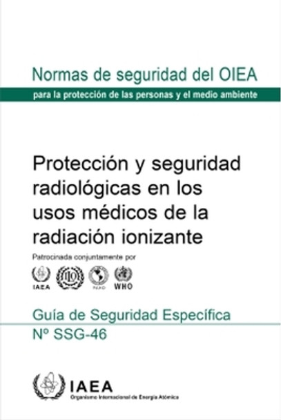 Radiation Protection and Safety in Medical Uses of Ionizing Radiation (Spanish Edition) by International Atomic Energy Agency 9789203223201