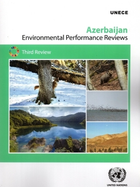 Environmental Performance Reviews: Azerbaijan: Third Review by United Nations Economic Commission for Europe 9789210028936