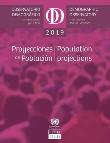 Latin America and the Caribbean demographic observatory 2019: population projections by United Nations: Economic Commission for Latin America and the Caribbean 9789211220339