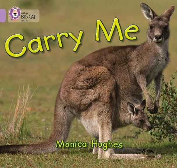 Carry Me: Band 00/Lilac (Collins Big Cat) by Monica Hughes