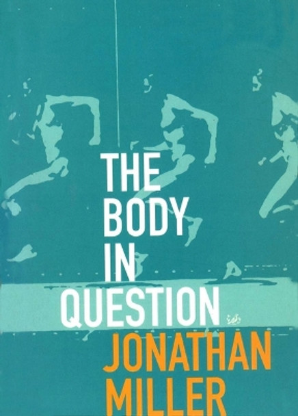 The Body In Question by Jonathan Miller 9780712665995
