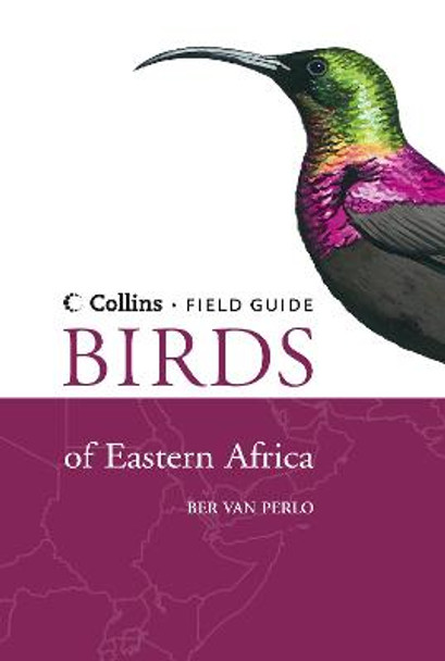 Birds of Eastern Africa (Collins Field Guide) by Ber van Perlo