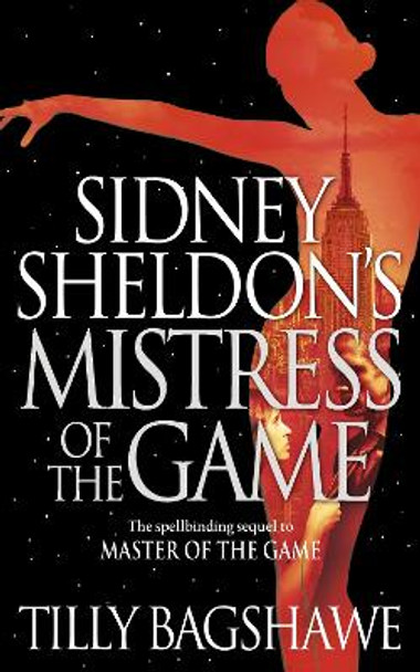 Sidney Sheldon's Mistress of the Game by Tilly Bagshawe