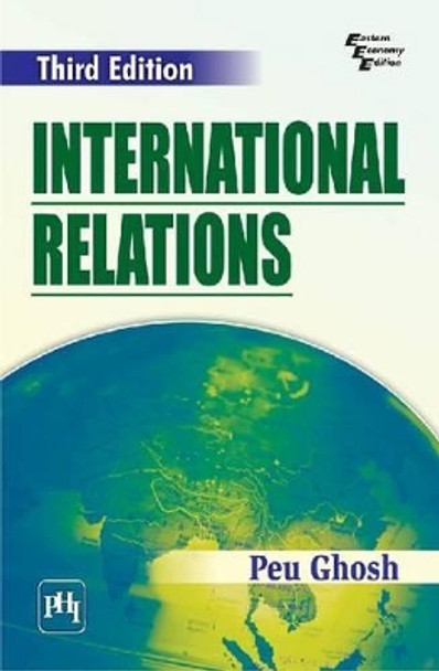 International Relations by Peu Ghosh 9788120347236