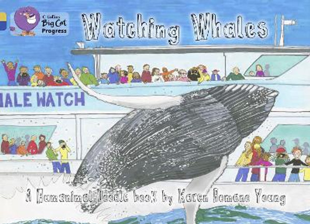 Watching Whales: Band 09 Gold/Band 16 Sapphire (Collins Big Cat Progress) by Karen Romano Young