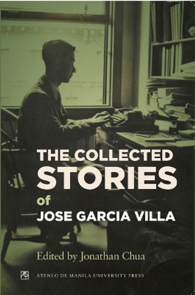 Collected Stories of Jose Garcia Villa by Jonathan Chua 9789715507127