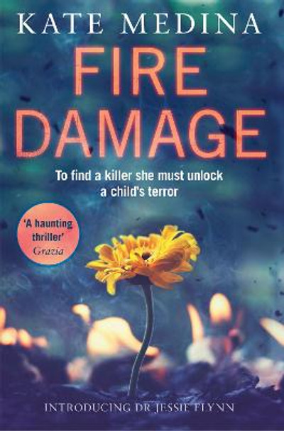 Fire Damage (A Jessie Flynn Crime Thriller, Book 1) by Kate Medina