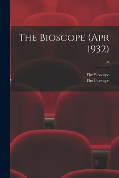 The Bioscope (Apr 1932); 91 by The Bioscope 9781013527982