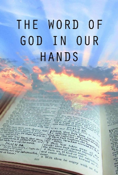 The Word of God in Our Hands by Cushroo Bejon 9781912120482